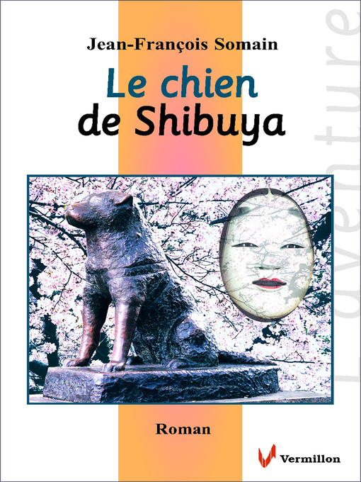 Title details for Le chien de Shibuya by Jean-François Somain - Available